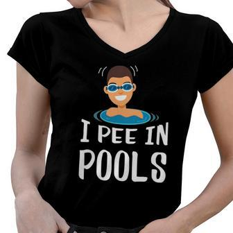Funny I Pee In Pools Swimming Prank Swimmers Gift Women V-Neck T-Shirt | Mazezy