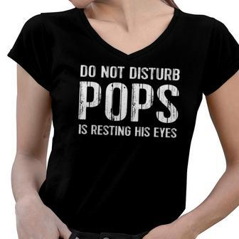 Funny Pops Sleeping Resting His Eyes Gift Women V-Neck T-Shirt | Mazezy