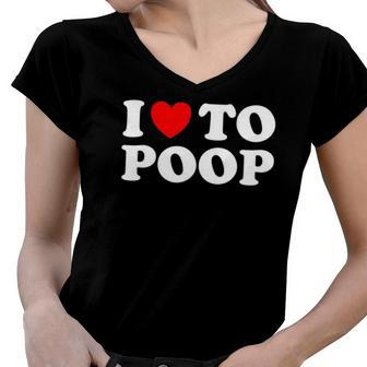 Funny Red Heart I Love To Poop Women V-Neck T-Shirt | Mazezy