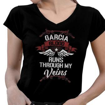 Garcia Blood Runs Through My Veins - Last Name Family Women V-Neck T-Shirt | Mazezy