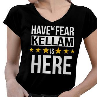 Have No Fear Kellam Is Here Name Women V-Neck T-Shirt - Monsterry AU