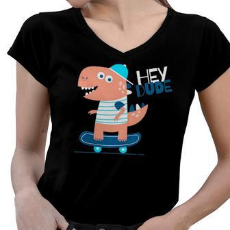 Hey Dude Skating Dinosaur Cool Graphic Designs Women V-Neck T-Shirt | Mazezy