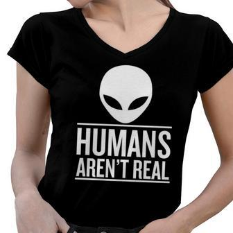 Humans Arent Real Alien Face Women V-Neck T-Shirt | Mazezy