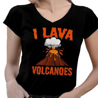 I Lava Volcanoes Geologist Volcanologist Magma Volcanology Women V-Neck T-Shirt | Mazezy
