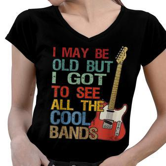 I May Be Old But I Got To See All The Cool Bands Concert Women V-Neck T-Shirt - Seseable