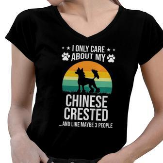 I Only Care About My Chinese Crested Dog Lover Women V-Neck T-Shirt | Mazezy