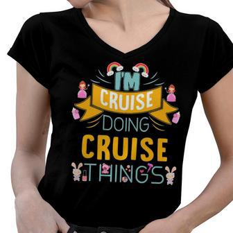 Im Cruise Doing Cruise Things Cruise Shirt For Cruise Women V-Neck T-Shirt - Seseable