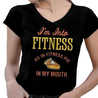 Im Into Fitness Funny Pumpkin Pie Women V-Neck T-Shirt | Mazezy