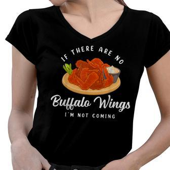 I’M Not Coming Fried Chicken Buffalo Wings Women V-Neck T-Shirt - Seseable