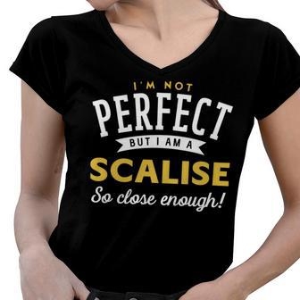 Im Not Perfect But I Am A Scalise So Close Enough Women V-Neck T-Shirt - Seseable