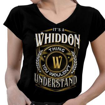 It A Whiddon Thing You Wouldnt Understand Women V-Neck T-Shirt - Seseable