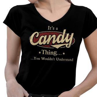 Its A Candy Thing You Wouldnt Understand Shirt Personalized Name Gifts T Shirt Shirts With Name Printed Candy Women V-Neck T-Shirt - Seseable