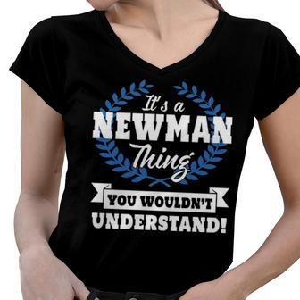 Its A Newman Thing You Wouldnt Understand T Shirt Newman Shirt For Newman A Women V-Neck T-Shirt - Seseable