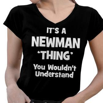 Its A Newman Thing You Wouldnt Understand T Shirt Newman Shirt For Newman Women V-Neck T-Shirt - Seseable