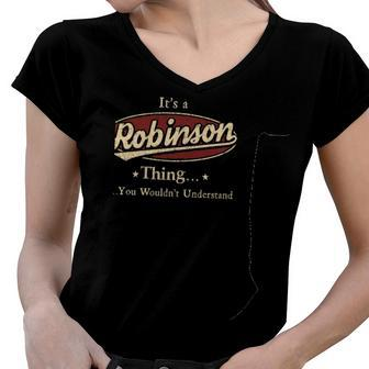 Its A Robinson Thing Shirt Personalized Name Gifts T Shirt Name Print T Shirts Shirts With Name Robinson Baby Onesie Women V-Neck T-Shirt - Seseable