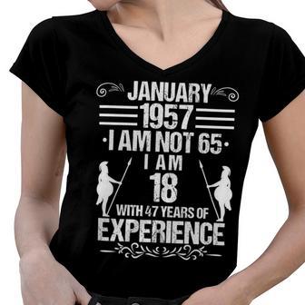 January 1957 I Am Not 65 I Am 18 With 47 Years Of Experience Women V-Neck T-Shirt | Favorety