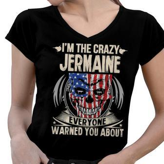 Jermaine Name Gift Im The Crazy Jermaine Women V-Neck T-Shirt - Seseable