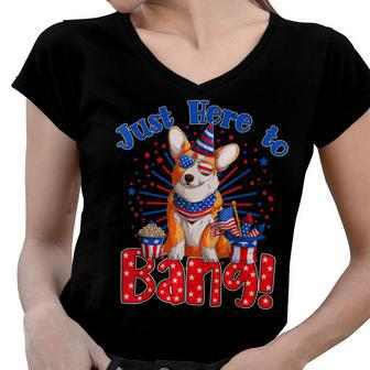 Just Here To Bang Funny Fourth Of July 4Th Of July Corgi Women V-Neck T-Shirt - Seseable