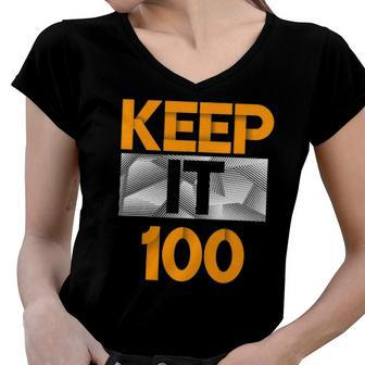 Keep It 100 Orange Color Graphic Women V-Neck T-Shirt | Mazezy