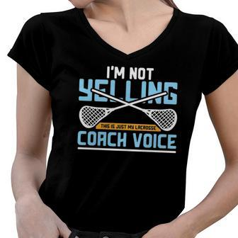 Lacrosse Coach Gift Lax Sticks Funny Coach Voice Women V-Neck T-Shirt | Mazezy