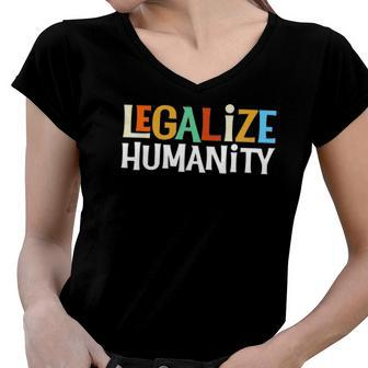 Legalize Humanity Vintage Retro Human Rights Women V-Neck T-Shirt | Mazezy