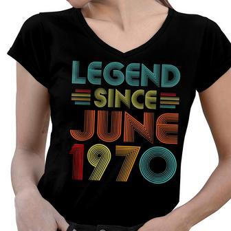Legend Since June 1970 52Nd Birthday Gifts Idea 52 Years Old Women V-Neck T-Shirt - Seseable