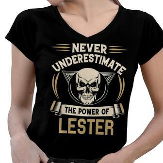 Lester Name Gift Never Underestimate The Power Of Lester Women V-Neck T-Shirt - Seseable