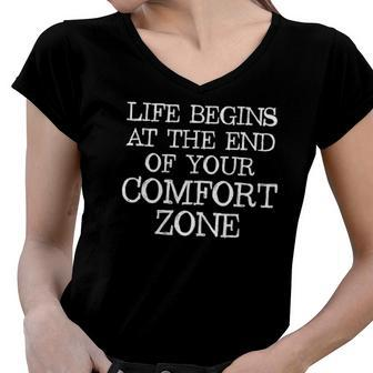 Life Begins At The End Of Your Comfort Zone Women V-Neck T-Shirt | Mazezy