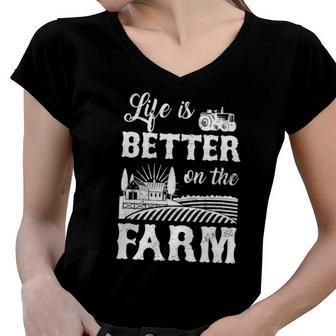 Life Is Better On The Farm Farmer Life Agriculture Women V-Neck T-Shirt | Mazezy