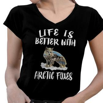 Life Is Better With Arctic Foxes Gift Women V-Neck T-Shirt | Mazezy