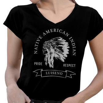 Luiseno Native American Indian Pride Respect Darker Women V-Neck T-Shirt | Mazezy