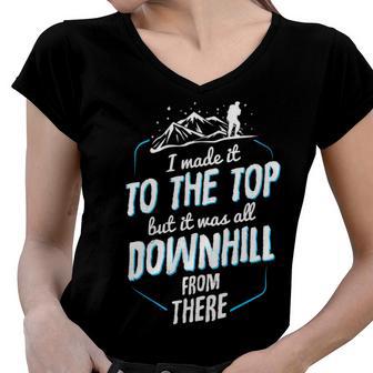 Made It To The Top All Downhill From There 107 Trending Shirt Women V-Neck T-Shirt | Favorety