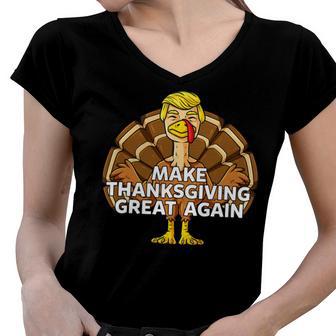 Make Thanksgiving Great Again Funny 3 Shirt Women V-Neck T-Shirt | Favorety