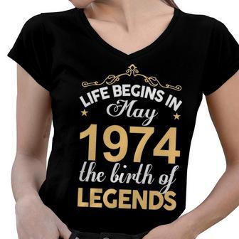 May 1974 Birthday Life Begins In May 1974 V2 Women V-Neck T-Shirt - Seseable