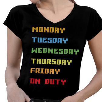 Monday To Friday On Duty Women V-Neck T-Shirt | Favorety DE