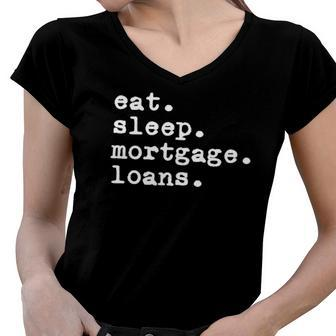 Mortgage Loan Processor Loan Officer Life Routine Broker Women V-Neck T-Shirt | Mazezy