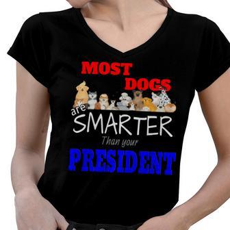 Most Dogs Are Smarter Than Your President Women V-Neck T-Shirt | Favorety UK