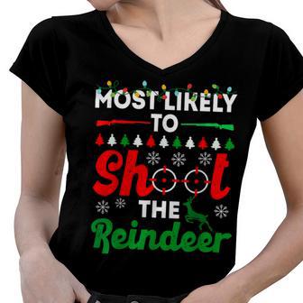 Most Likely To Shoot The Reindeer 556 Shirt Women V-Neck T-Shirt | Favorety AU