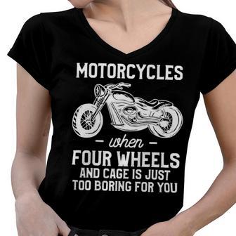 Motorcycles When Four Wheels Cage Is 461 Shirt Women V-Neck T-Shirt | Favorety CA