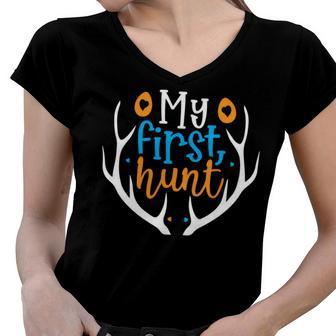 My First Hunt 706 Trending Shirt Women V-Neck T-Shirt | Favorety