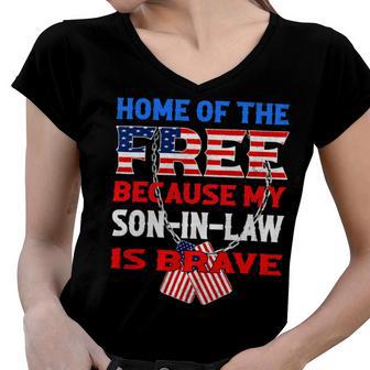 My Soninlaw Is Brave Home Of The Free 687 Shirt Women V-Neck T-Shirt | Favorety UK