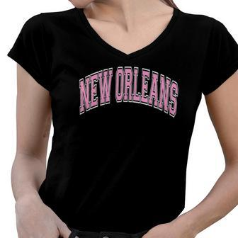 New Orleans Louisiana Varsity Style Pink Text Women V-Neck T-Shirt | Mazezy