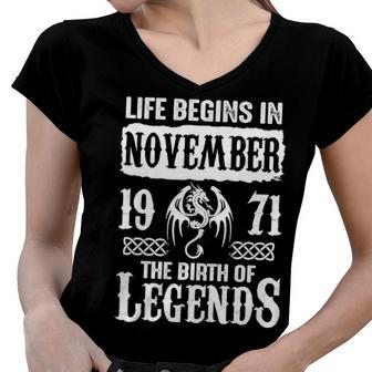 November 1971 Birthday Life Begins In November 1971 Women V-Neck T-Shirt - Seseable
