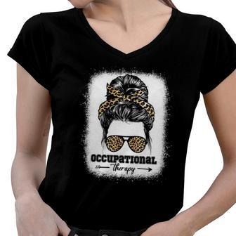 Occupational Therapy Messy Bun Funny Ot Therapist Healthcare Women V-Neck T-Shirt | Mazezy