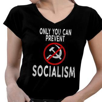 Only You Can Prevent Socialism Funny Trump Supporters Gift Women V-Neck T-Shirt | Mazezy