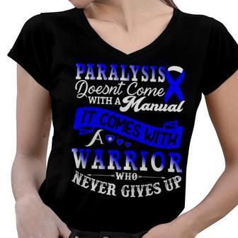Paralysis Doesnt Come With A Manual It Comes With A Warrior Who Never Gives Up Blue Ribbon Paralysis Paralysis Awareness Women V-Neck T-Shirt - Monsterry