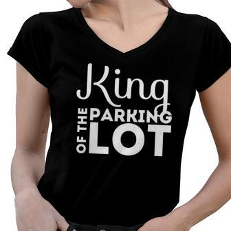 Parking Lot Attendant Funny Gift King Of Parking Lot Women V-Neck T-Shirt | Mazezy UK