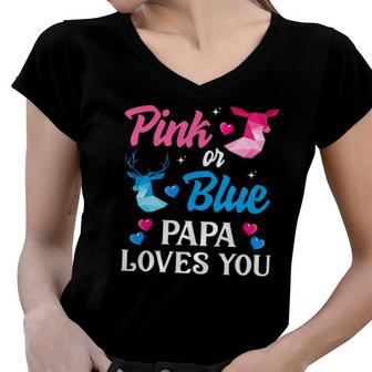 Pink Or Blue Papa Loves You Gender Reveal Family Women V-Neck T-Shirt | Mazezy