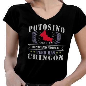 Potosino Como Un Mexicano Normal Pero Mas Chingon Women V-Neck T-Shirt | Mazezy
