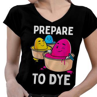 Prepare To Dye Women V-Neck T-Shirt | Favorety UK